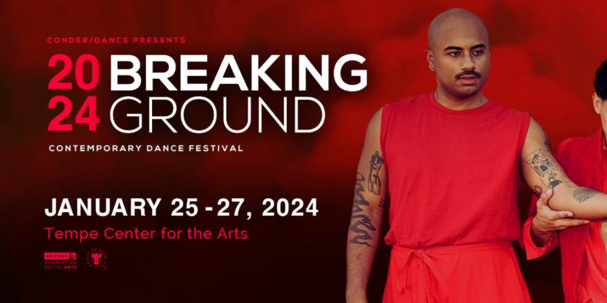 2024 Breaking Ground Contemporary Dance Festival is Coming to Tempe Center for the Arts This Winter 