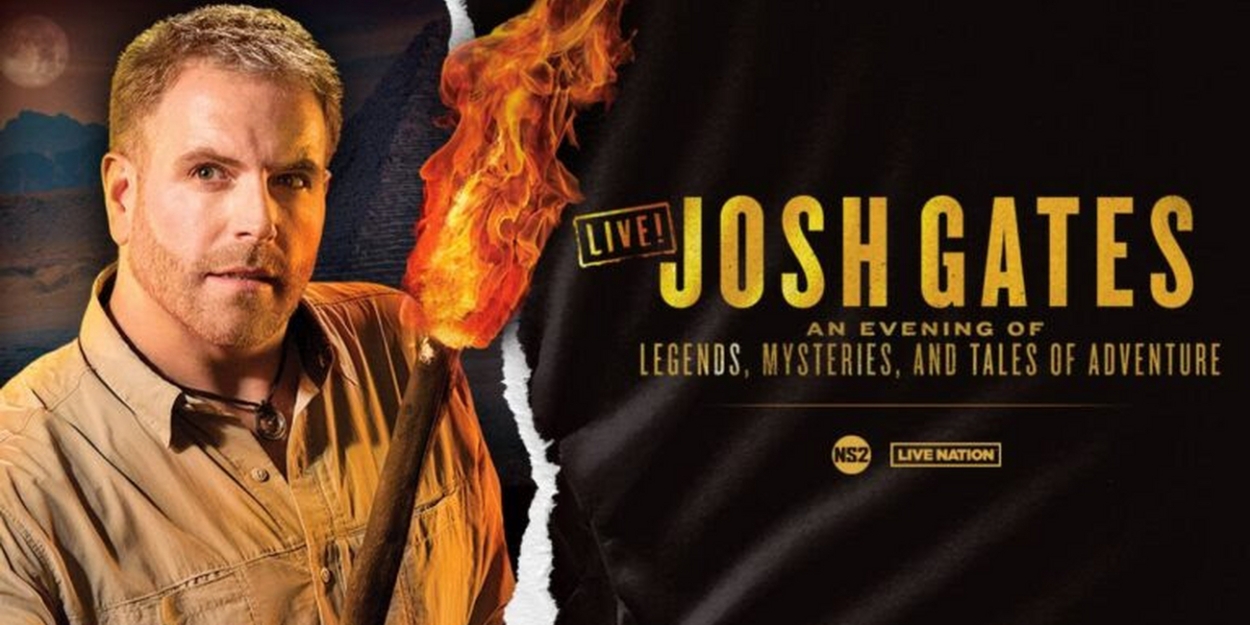 2024 Dates Announced for JOSH GATES LIVE! AN EVENING OF LEGENDS, MYSTERIES, AND TALES OF ADVENTURE 