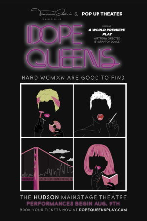 TomorrowLand Productions & Pop Up Theater Present DOPE QUEENS Image