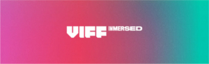 VIFF Unveils First Wave of Immersed 2019 Programming  Image