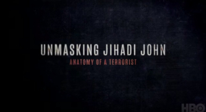 HBO to Debut Documentary UNMASKING JIHADI JOHN: ANATOMY OF A TERRORIST Image