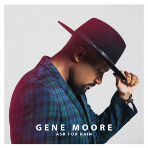 Gospel Soul Singer Gene Moore Release Melodic Second Single ASK FOR RAIN  Image