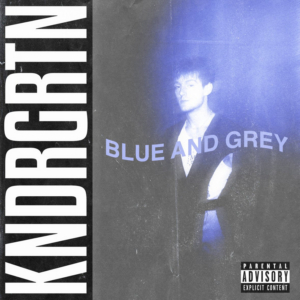 KNDRGRTN Shares New Single BLUE AND GREY Image