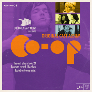 IFC's DOCUMENTARY NOW to Release 'Co-Op' Original Cast Album Image
