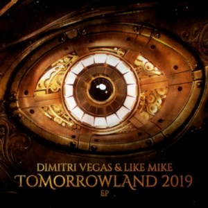 Dimitri Vegas & Like Mike Release 'Tomorrowland 2019' EP Image