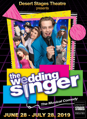 Review: THE WEDDING SINGER at DESERT STAGES THEATRE Parties Like It's 1986 