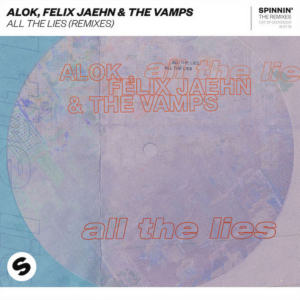 Remix Package Drops For Alok and Felix Jaehn Smash Hit ALL THE LIES 