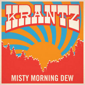 Krantz Premieres Title Track MISTY MORNING DEW On Glide Magazine Today 