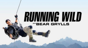RUNNING WILD WITH BEAR GRYLLS Heads to National Geographic For New Season 