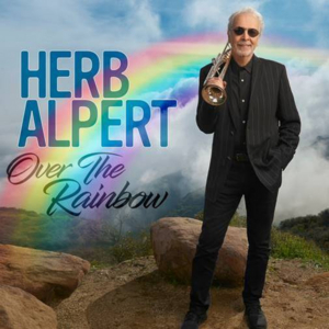 Herb Alpert to Release New Album 'Over The Rainbow'