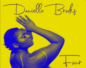 Tony Nominee Danielle Brooks Releases Debut EP, FOUR Image