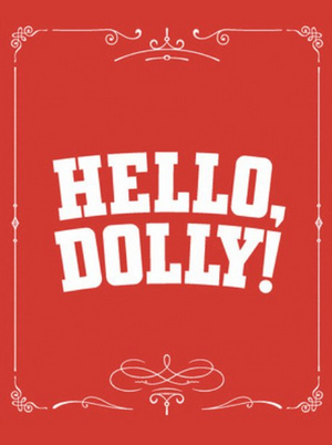 HELLO DOLLY! to Play at Thelma Gaylord Performing Arts Theatre  Image