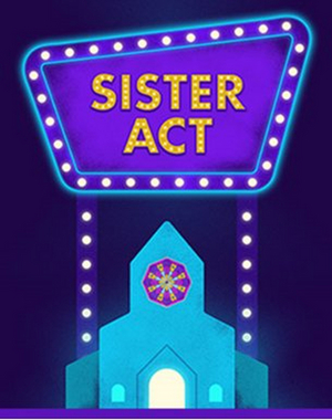 Review: SISTER ACT at The Rollins Theatre, Austin Texas Image