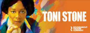 Final Two Weeks To See Roundabout's TONI STONE Off-Broadway 