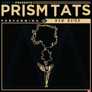 Prism Tats Shares New Song BIG BLUE 