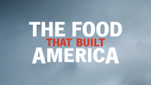 THE FOOD THAT BUILT AMERICA to Premiere on August 11 on History Channel  Image