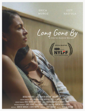 LONG GONE BY Premieres at HBO's New York Latino Film Festival 