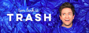 EDINBURGH 2019: Review: TOM LENK IS TRASH, Assembly 