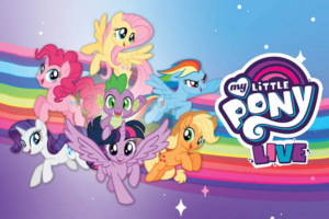 MY LITTLE PONY LIVE Comes To The Hanover Theatre 