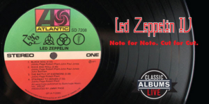 Classic Albums Live Presents LED ZEPPELIN IV at The Marcus Center's Wilson Theater At Vogel Hall 