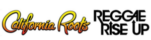 California Roots Music and Arts Festival & Reggae Rise Up Announce Strategic Partnership 