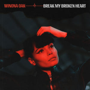 Winona Oak Releases Second Single BREAK MY BROKEN HEART 