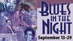 Black Theatre Troupe Opens 2019-20 Season with BLUES IN THE NIGHT 