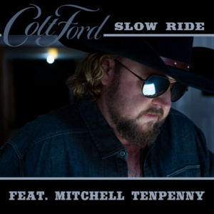 Colt Ford Releases SLOW RIDE As Latest Single and Lyric Video 
