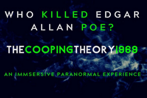 WHO KILLED EDGAR ALLAN POE? THE COOPING THEORY 1969 Begins Performance 8/19 Image