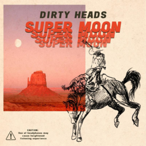 Dirty Heads Release SUPER MOON Today  Image