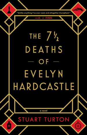 Review: THE 7 1/2 DEATHS OF EVELYN HARDCASTLE by Stuart Turton Image