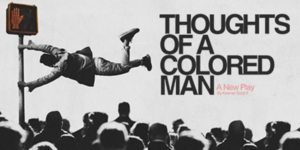 Syracuse Stage Launches Season with THOUGHTS OF A COLORED MAN Image
