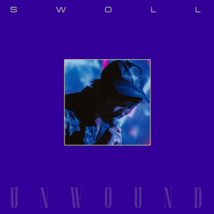 Swoll Announces New Album UNWOUND 
