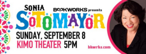Bookworks Hosts Sonia Sotomayor at the KiMo Theater for Free Public Event 