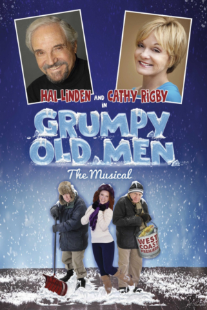 La Mirada Presents GRUMPY OLD MEN: THE MUSICAL Featuring Cathy Rigby and More 