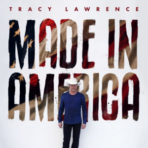Tracy Lawrence Releases New Album MADE IN AMERICA Image