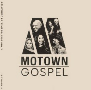 Motown Gospel Releases HITSVILLE: A MOTOWN GOSPEL CELEBRATION 