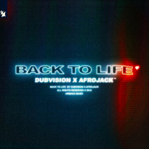 Afrojack and DubVision Release 'Back to Life'  Image