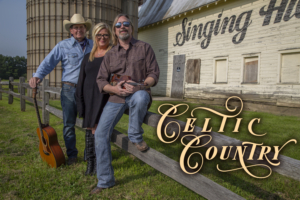 Celtic Country Announces the Premiere of Their New Show, 'Celtic Crossings…The Original Hillbilly Highway' 