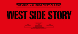 Review: 62 Years After Debuting On Broadway, WEST SIDE STORY Holds A Relevance For A Modern Age 