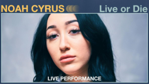Vevo Releases Noah Cyrus 'Live for Die' Performance Image