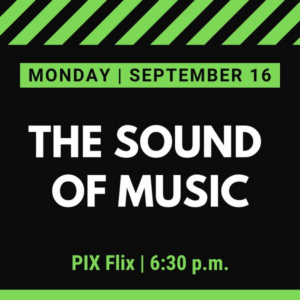 Waukesha Civic Theatre Announces PIX Flix: THE SOUND OF MUSIC 
