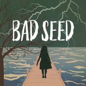 Waukesha Civic Theatre Presents BAD SEED 