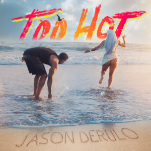 Jason Derulo Drops New Single 'Too Hot' 