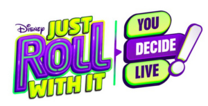 Disney Channel to Air JUST ROLL WITH IT: YOU DECIDE LIVE! Image