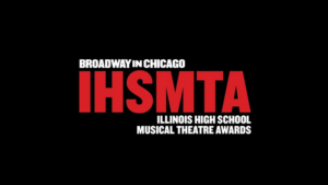 Broadway In Chicago's Invites Submissions for Illinois High School Musical Theatre Awards Image
