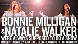 Bonnie Milligan & Natalie Walker Fulfill Long-held Plans at 54 Below 