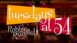 Review: TUESDAYS AT 54 BELOW With Robbie Rozelle Image