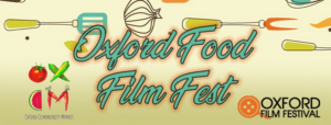 Oxford Film Festival, Oxford Community Market Announce a One Night Food Film Festival 