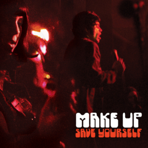 The Make-Up Reissues SAVE YOURSELF on Vinyl LP Image